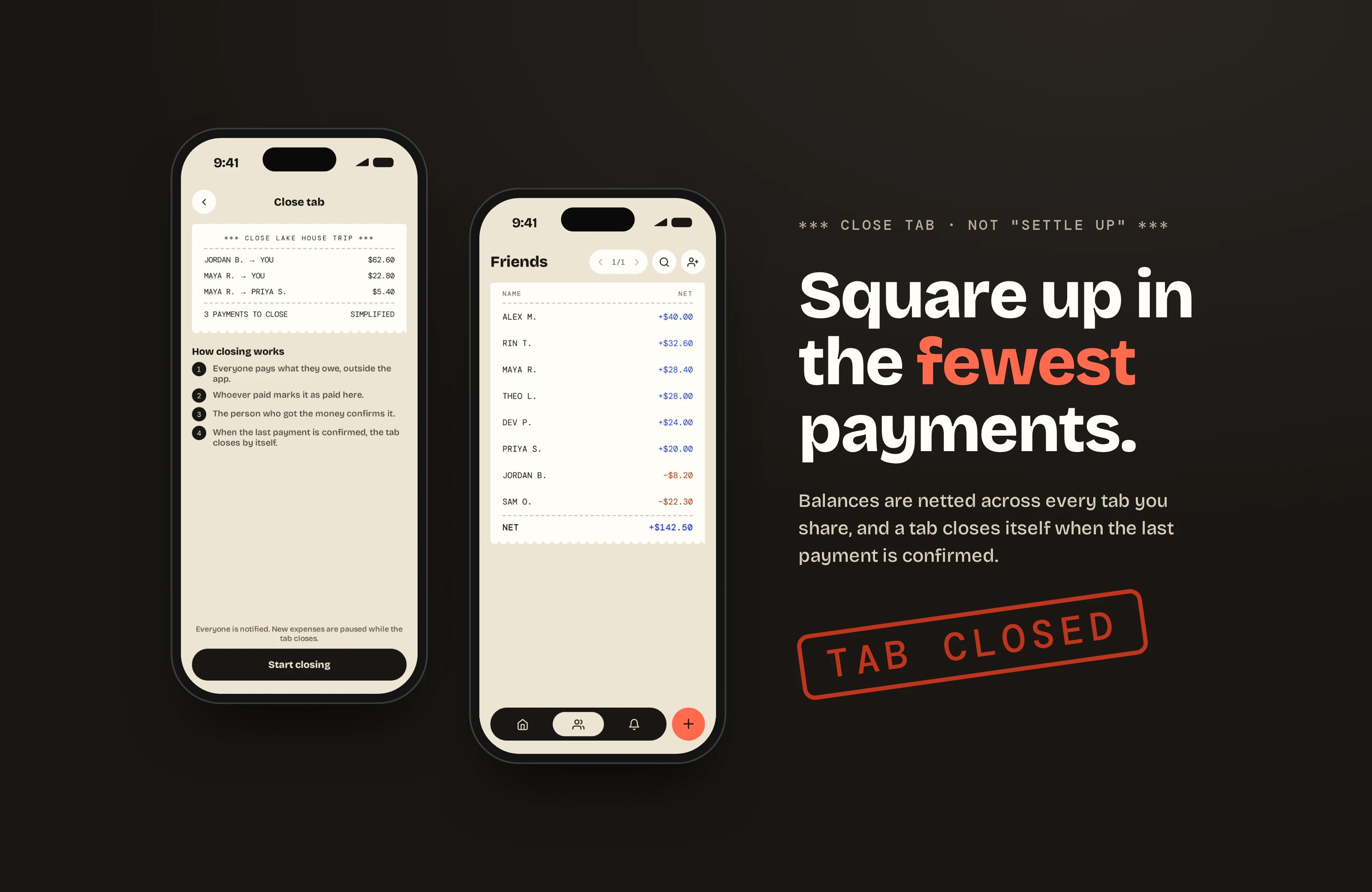 The Close tab screen listing three payments to close, next to the Friends list of netted balances, on black, with a red TAB CLOSED stamp